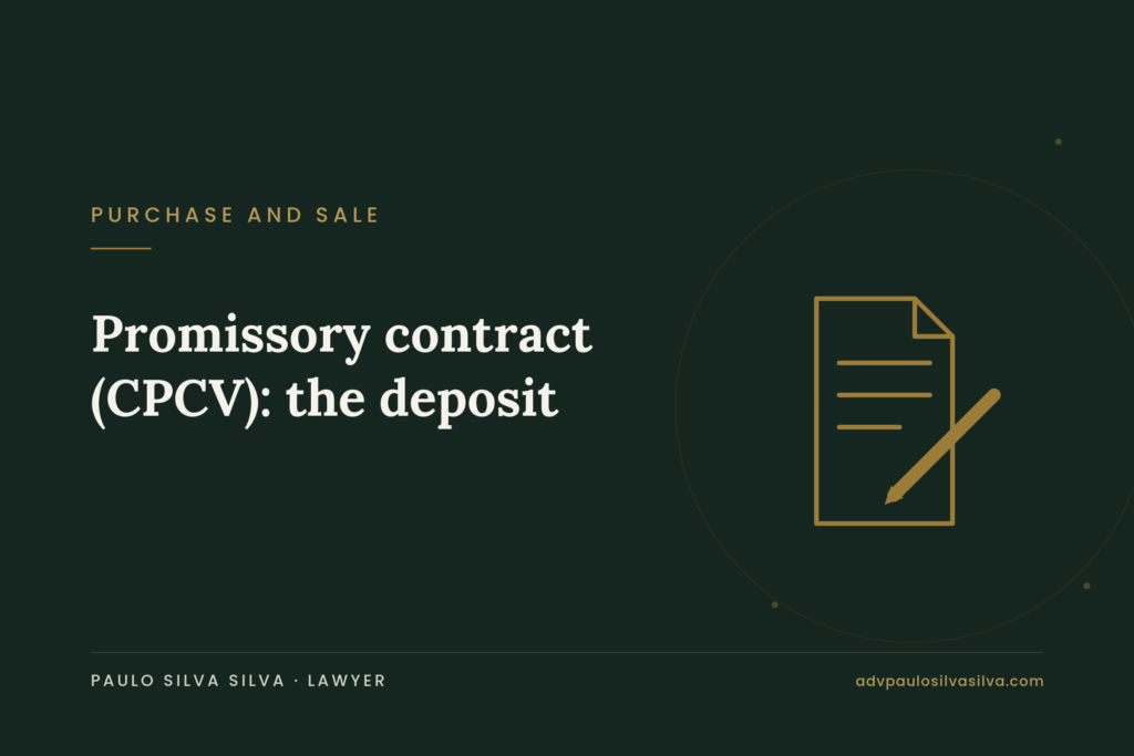 Promissory contract of purchase and sale (CPCV): the deposit and the clauses that protect you
