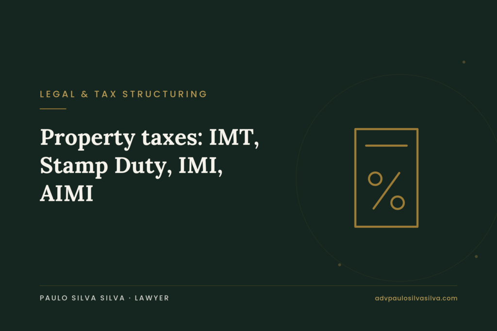 The taxes on buying and owning property in Portugal: IMT, Stamp Duty, IMI and AIMI