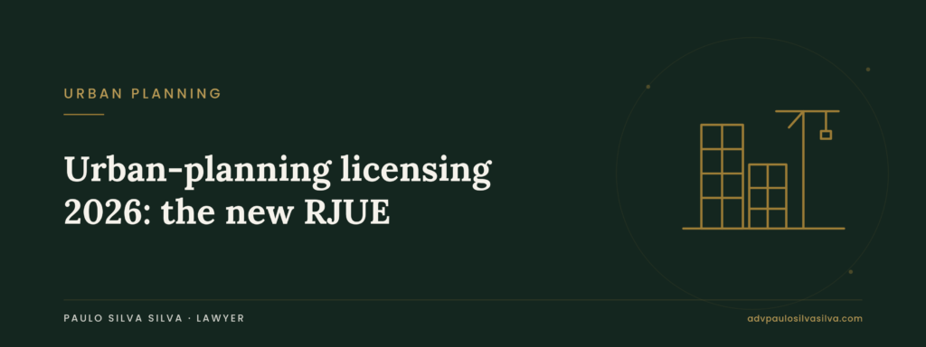Urban-planning licensing in 2026: what changes under the new RJUE (Decree-Law No. 108/2026)