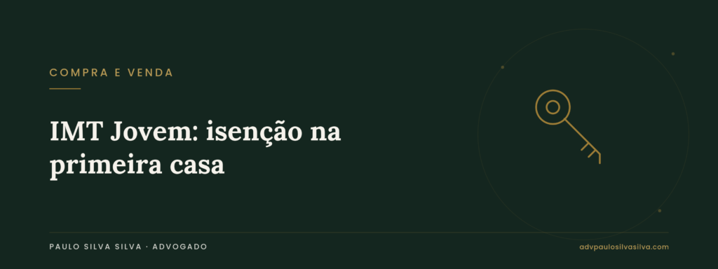 IMT Jovem: isenção na compra da primeira casa até aos 35 anos — como funciona
