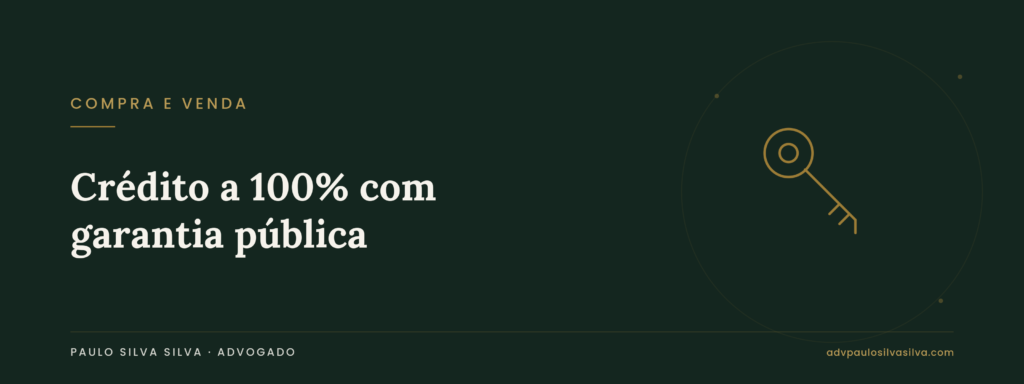 Crédito à habitação a 100% com garantia pública do Estado: como funciona e o que confirmar