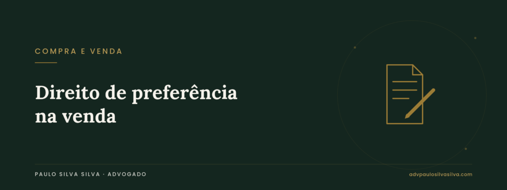 Direito de preferência na venda de imóveis: quem pode preferir e como não perder o negócio