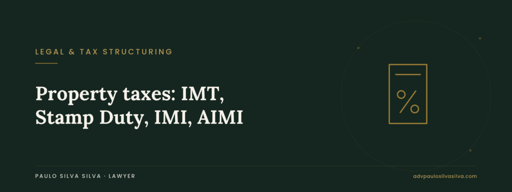 The taxes on buying and owning property in Portugal: IMT, Stamp Duty, IMI and AIMI