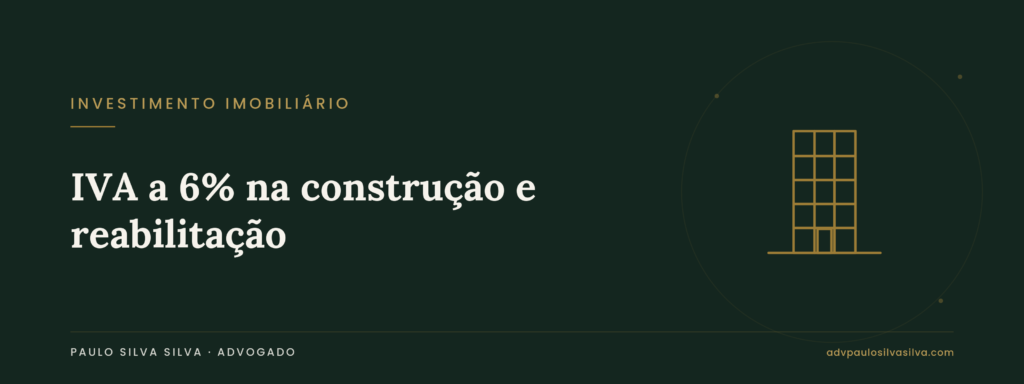IVA a 6% na construção e reabilitação para habitação: o incentivo do DL 97/2026