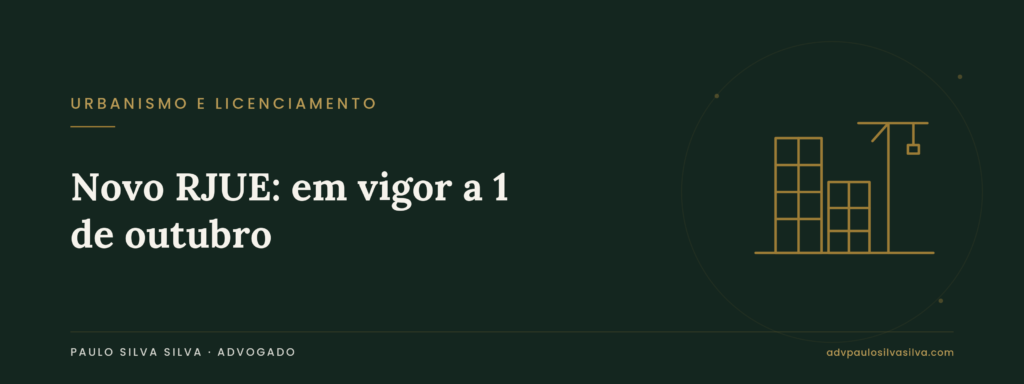 Novo RJUE confirmado para 1 de outubro de 2026: o que muda na prática